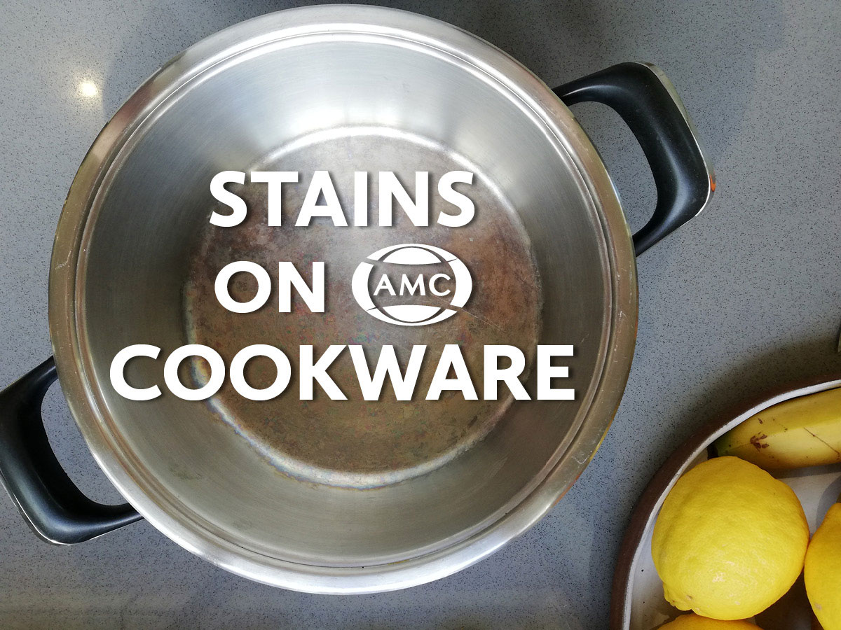 Stains on AMC cookware